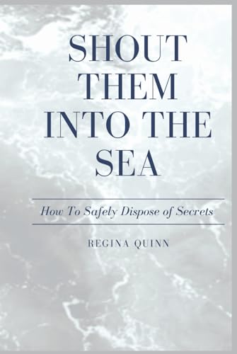 Shout Them Into The Sea: How To…