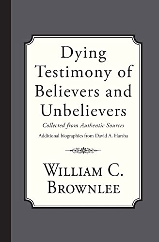 Dying Testimony of Believers and Unbelievers