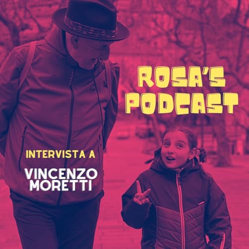 Rosa's Podcast - intervista a Vincenzo Moretti