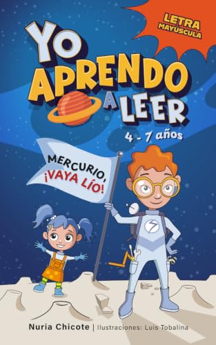 Yo aprendo a leer con Mercurio, ¡vaya lío!: Un cuento en rima y letra mayúscula para primeros lectores de 4 a 7 años, con humor, aventuras, ciencia y ... (Rimas espaciales para peques geniales)