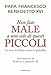 Non Fate Male A Uno Solo Di Questi Piccoli. La Voce Di Pietro Contro La Pedofilia - 3
