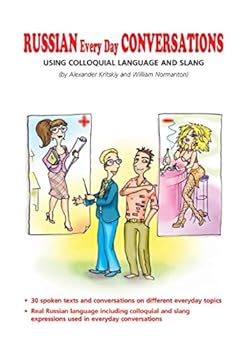 Paperback Russian Everyday Conversations: Using Colloquial Language and Slang Book