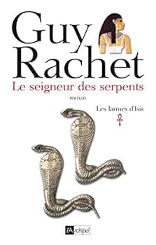 Paperback Le seigneur des serpents. Les larmes d Isis* [French] Book