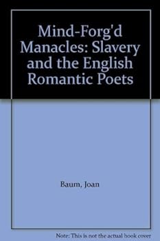 Hardcover Mind-Forg'd Manacles: Slavery and the English Romantic Poets Book