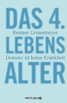 Hardcover Das 4. Lebensalter: Demenz ist keine Krankheit [German] Book