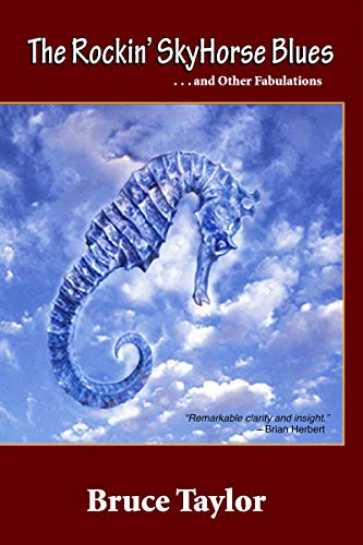 Cover of The Rockin' SkyHorse Blues... and Other Fabulations