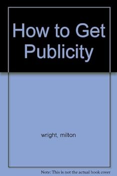 Hardcover How to Get Publicity Book