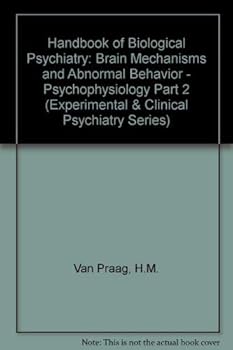 Hardcover Handbook of Biological Psychiatry Part II: Brain Mechanisms and Abnormal Behavior -- Psychophysiology [Unqualified] Book