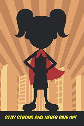 Diabetic Superhero! Diabetes Journal Designed Specifically for Kids! Type 1 Diabetes Blood Sugar Logbook For Girls.: Stay Strong and Never Give Up! ... / Blood Glucose Tracker (Type 1 Super Girl)