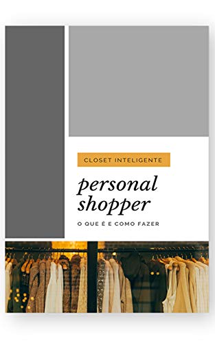 Como fazer o Personal Shopper : O que é, quais são as etapas e o ...