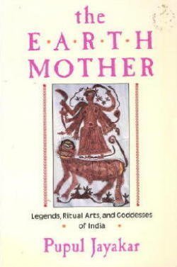 The Earth Mother: Legends, Goddesses, and Ritual Arts of India | Amazon ...