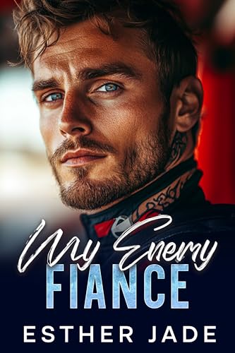 My Enemy Fiancé : An Enemies to Lovers, Surprise Pregnancy Romance (Billionaire Daddy Series Book 5)