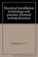 Electrical installation technology and practice (General technical series) B0000CMDDH Book Cover