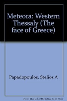 Unknown Binding Meteora: Western Thessaly (The face of Greece) Book
