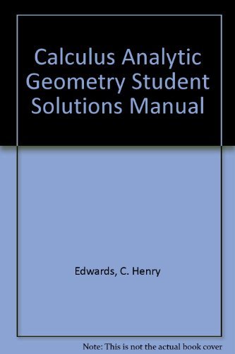 Calculus With Analytic Geometry: Edwards, C. H., Penney, David E ...