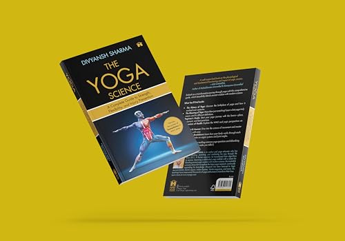 Image of The Yoga Science: A Complete Guide to Strength, Flexibility, and Injury Prevention
