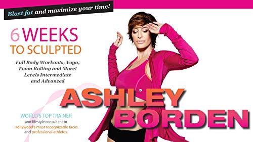 6 Weeks to Sculpted with Ashley Borden