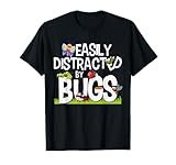 Funny Bug Insects Easily Distracted By Bugs Science T-Shirt