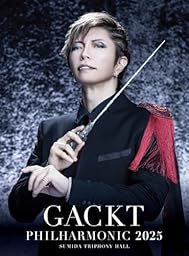 【Amazon.co.jp限定】GACKT PHILHARMONIC 2025 - 魔王シンフォニー (初回限定盤)(SHM-CD)(特典:ビジュアルシート付)