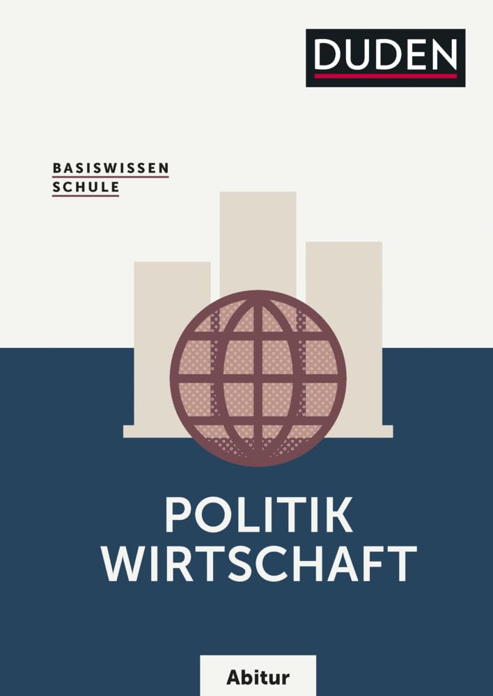 Basiswissen Schule Politik/Wirtschaft Abitur: Das Standardwerk für die Oberstufe