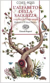 L'alfabeto della saggezza. 21 racconti da tutto il mondo. Ediz. illustrata