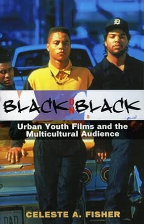 Black on Black: Urban Youth Films and the Multicultural Audience Black on Black: Urban Youth Films and the Multicultural Audience book cover