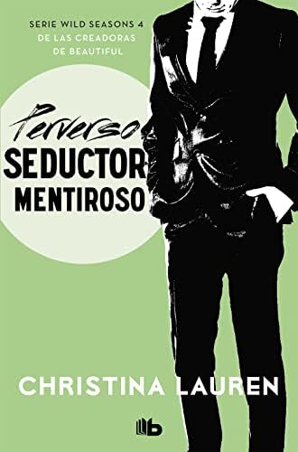 Perverso seductor mentiroso (Wild Seasons 4) (Ficción)