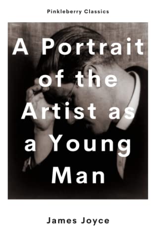 A Portrait of the Artist as a Young Man (Pinkleberry Classics)