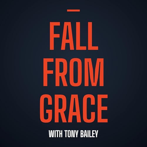 Fall From Grace with Tony Bailey cover art