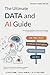 The Ultimate Data and AI Guide: 150 FAQs About Artificial Intelligence, Machine Learning and Data