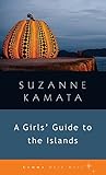 A Girls' Guide to the Islands (Gemma Open Door) - Suzanne Kamata