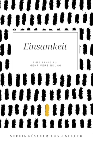 Einsamkeit - Eine Reise zu mehr Verbindung