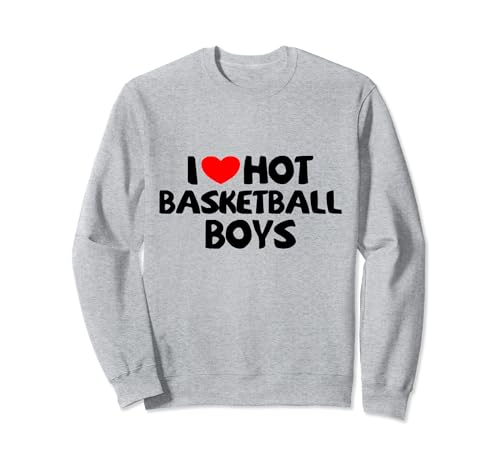 I Love Hot Basketball Boys Funny heart Sport Felpa