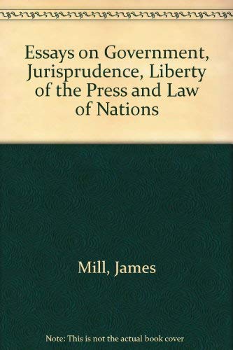 Essays on Government, Jurisprudence, Liberty of... 0678002975 Book Cover