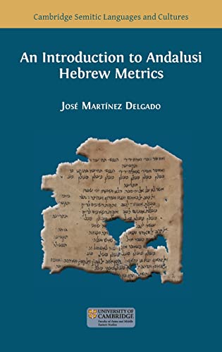 An Introduction to Andalusi Hebrew Metrics (Semitic Languages and Cultures)