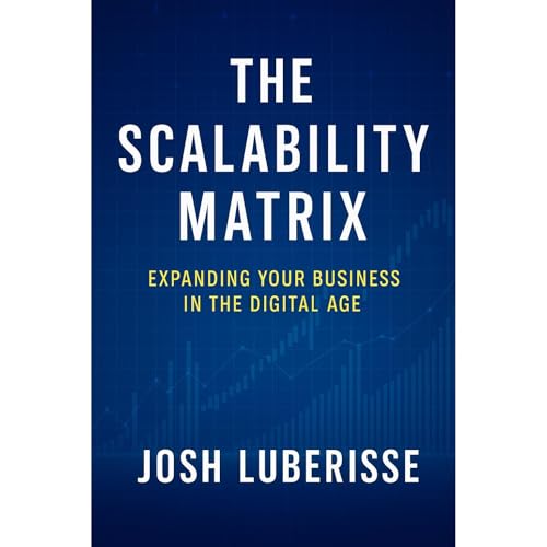The Scalability Matrix Audiolibro Por Josh Luberisse arte de portada