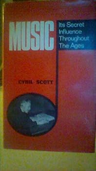 Music: Its Secret Influence Throughout the Ages