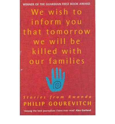 We Wish to Inform You That Tomorrow We Will Be Killed With Our Fa...