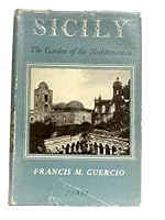 Sicily: The Garden of the Mediterranean, The Country and Its People B00087WCTW Book Cover