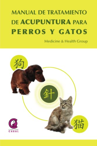 MANUAL DE TRATAMIENTO DE ACUPUNTURA PARA PERROS Y GATOS