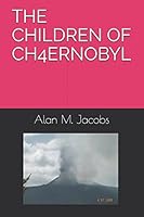 THE CHILDREN OF CH4ERNOBYL 1549548913 Book Cover