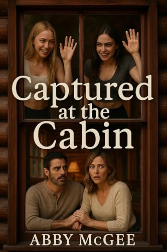 Captured at the Cabin: A Diaper Discipline and Spanking Story (Abby's Diapered Shorts)