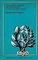 The development of sociology in the Soviet Union (International library of sociology) 0710078765 Book Cover