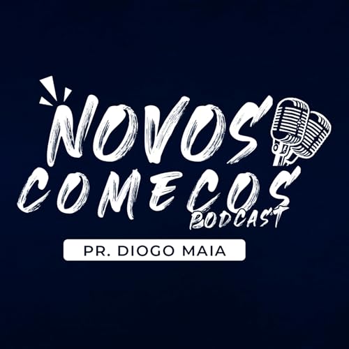 『Novos Come&ccedil;os Podcast』のカバーアート