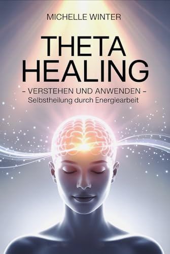 Theta Healing verstehen und anwenden ? Selbstheilung durch Energiearbeit: Ein Einstieg in Glaubensarbeit, Theta-Zustand, intuitive Heilimpulse, ... Praxis ? Spirituelle Grundlagen & Rituale) für 22,49 EUR bei amazon.de Bild: Theta Healing verstehen und anwenden ? Selbstheilung durch Energiearbeit: Ein Einstieg in Glaubensarbeit, Theta-Zustand, intuitive Heilimpulse, ... Praxis ? Spirituelle Grundlagen & Rituale) für 22,49 EUR bei amazon.de
