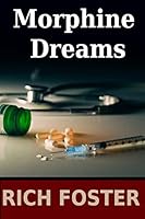 Morphine Dreams 1507614608 Book Cover