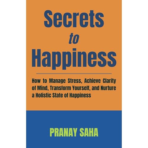 SECRETS TO HAPPINESS by Pranay Saha episode artwork