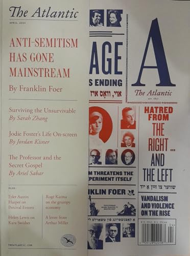 The Atlantic Magazine April 2024: Anti-Semitism Mainstreaming