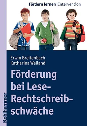 Förderung bei Lese-Rechtschreibschwäche (Fördern lernen, Band 2)