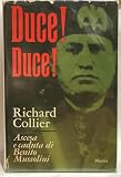  Duce! Duce! - Ascesa e declino di Benito Mussolini [Prima edizione 1971]